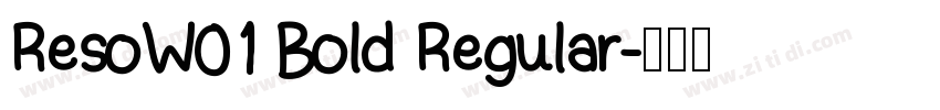 ResoW01 Bold Regular字体转换